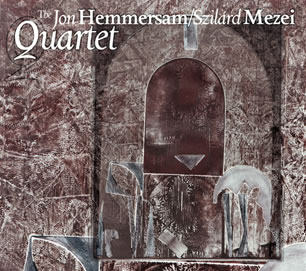 The Jon Hemmersam / Szilárd Mezei Quartet