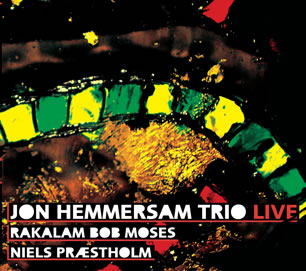 Trio Live - Jon Hemmersam, Rakalam Bob Moses, Niels Præstholm